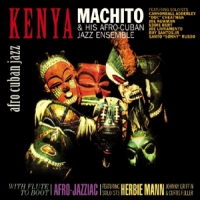 Machito & His Afro-cubans Kenya/with Flute To Boot