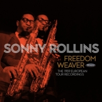 Rollins, Sonny Freedom Weaver The 1959 European To