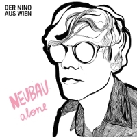 Nino Aus Wien, Der Neubau Alone