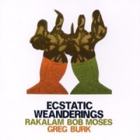 Moses, Rakalam Bob Ecstatic Weanderings