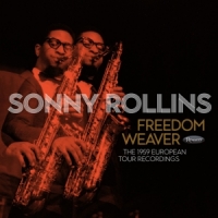 Rollins, Sonny Freedom Weaver The 1959 European To