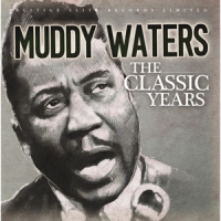 Waters, Muddy Classic Years