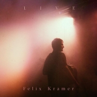 Kramer, Felix Live