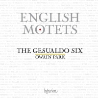 Gesualdo Six, Owain Park, The English Motets  From Dunstaple To G