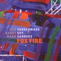 Vandermark, Ken Fox Fire
