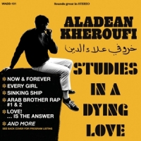 Kheroufi, Aladean Studies In A Dying Love -ltd-