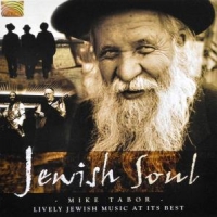 Tabor, Mike Jewish Soul- Lively Jewish Music At