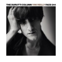 Durutti Column Vini Reilly