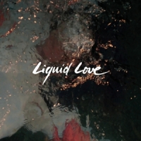 Intergalactic Lovers Liquid Love