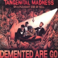 Demented Are Go Tangenital Madness On A Pleasant Si