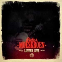 Pater Moeskroen Liever Live