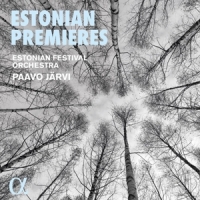 Estonian Festival Orchestra / Paavo Jarvi Estonian Premieres