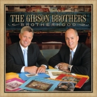 Gibson Brothers Brotherhood