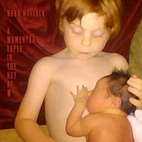 Kussack, Noah A Momentary Lapse In The Key Of W