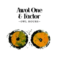 Awol One & Factor Owl Hours
