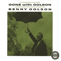 Golson, Benny & Curtis Fuller Gone With Golson