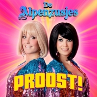 De Alpenzusjes Proost!