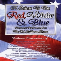 Various A Salute To The Red, White & Blue: Memorable Performanc