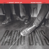 Radio Days I Won T Give Up