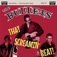 Bullets, The That Screamin  Beat