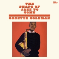 Coleman, Ornette Shape Of Jazz To Come -coloured-