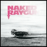 Naked Raygun Jettison -coloured-