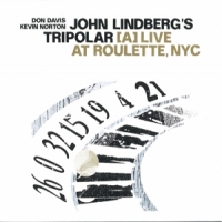 Lindberg, John S Tripolar (a)live At Roulette, Nyc