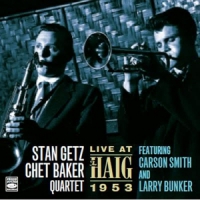 Getz, Stan & Chet Baker Live At The Haig 1953