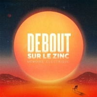 Debout Sur Le Zinc Memoire Electrique