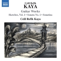 Kaya, Celil Refik Refik Kaya: Kaya: Guitar Works