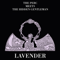Perc Meets The Hidden Gentleman Lavender