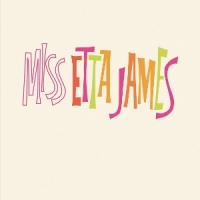 James, Etta Miss Etta James