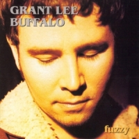 Grant Lee Buffalo Fuzzy -coloured-