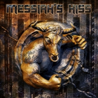 Messiah's Kiss Get Your Bulls Out
