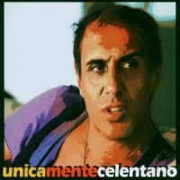 Celentano, Adriano Unicamentecelentano