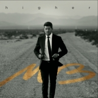 Buble, Michael Higher