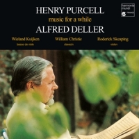 Alfred Deller, Wieland Kuijken, Willi Purcell  Music For A While