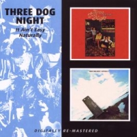Three Dog Night It Ain't Easy/naturally