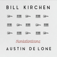 Bill Kirchen & Austin De Lone Transatlantica