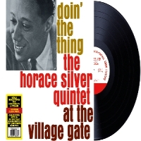 Silver Quintet, Horace Doin' The Thing At The Village Gate