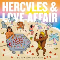 Hercules & Love Affair The Feast Of The Broken Heart