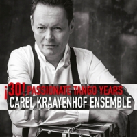 Kraayenhof, Carel -ensemble 30! Passionate Tango Years