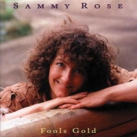 Rose, Sammy Fools Gold
