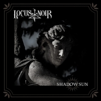Locus Noir Shadow Sun