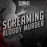 Sum 41 Screaming Bloody Murder