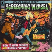 Screeching Weasel How To Make Enemies And Irritate Pe
