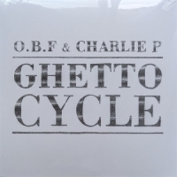 O.b.f X Charlie P Ghetto Cycle 2025