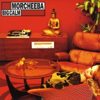 Morcheeba Big Calm