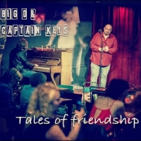 Big D & Captain Keys Tales Of Friendship
