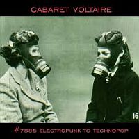 Cabaret Voltaire 7885 (electropunk To Technopop 1978